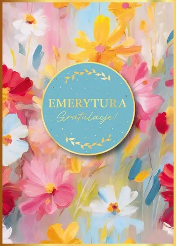 Karnet Gratulacje Emerytura format B6, złocenia, tłoczenia, przestrzenny, motyw kwiatowy akwarela, czysta w środku.