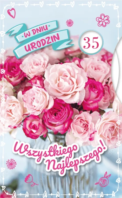 Kartka okolicznościowa Urodziny, regulowany wiek 35-85, bukiet różowych róż, gotowe życzenia w środku.