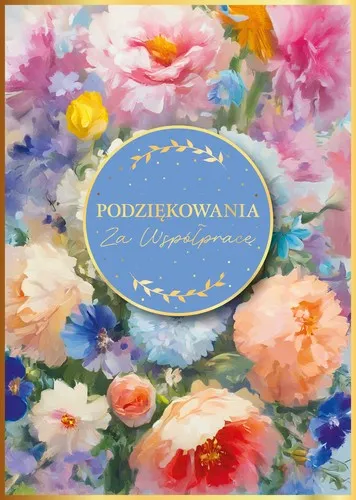Kartka okolicznościowa Podziękowania za Współpracę, motyw malowanych kwiatów, złocony napis, z gotowym tekstem biznesowym w środku.