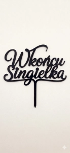 Topper na Tort "W końcu Singielka" | Personalizowany | Rozwód